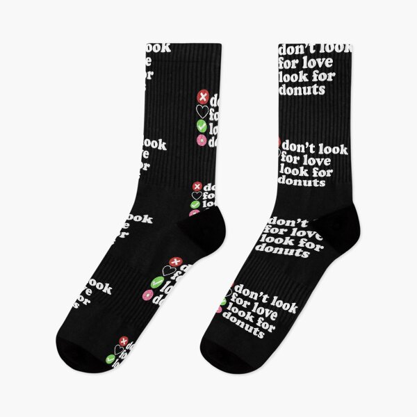 Item preview,  Dont Look For Love Look For Donuts Quote designed and sold by AritraSur.