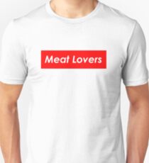 Meat Lovers Unisex T-Shirt