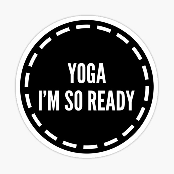Yoga i'm so ready Sticker
