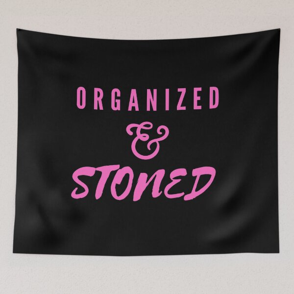 Item preview, ORGANIZED & STONED | Smart Successful Stoner | Weed Memes designed and sold by AlfaEcho.