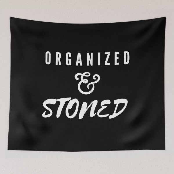 Item preview, ORGANIZED & STONED | Smart Successful Stoner | Weed Memes designed and sold by AlfaEcho.