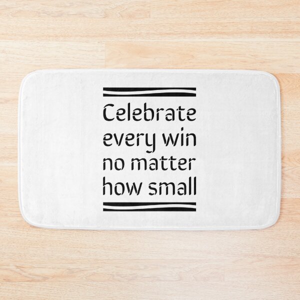 Item preview, Celebrate every win, no matter how small, Dedication, Enthusiasm designed and sold by cyhdesign.