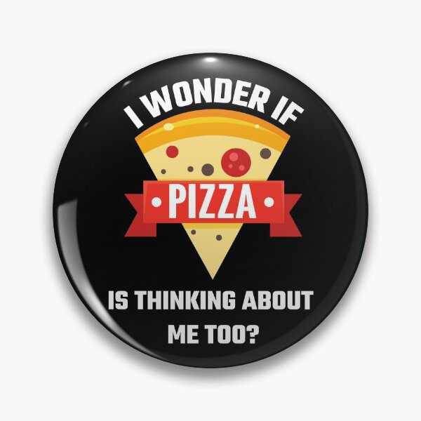 Item preview, I Wonder If Eat Pizza Funny Saying designed and sold by DerEmmat.