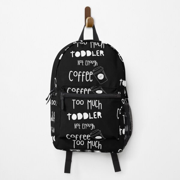 Item preview, Too Much Toddler Not Enough Coffee designed and sold by Quadghouls.