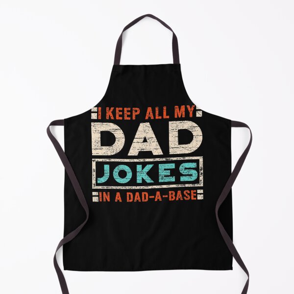 Item preview, I Keep All My Dad Jokes In A Dad-a-base Happy Father's Day Cheesy Dad Joke Pun Gag Humor Daddy Unfunny Laugh designed and sold by shirti.
