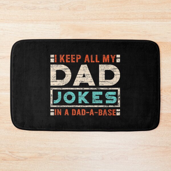 Item preview, I Keep All My Dad Jokes In A Dad-a-base Happy Father's Day Cheesy Dad Joke Pun Gag Humor Daddy Unfunny Laugh designed and sold by shirti.