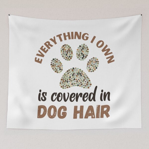 Item preview, Everything Covered in Dog Hair designed and sold by Labradoodlesetc.