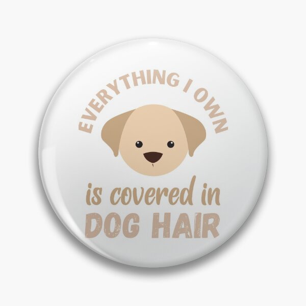 Item preview, Everything Covered in Dog Hair designed and sold by Labradoodlesetc.