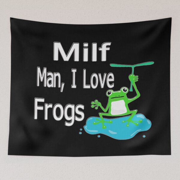 Item preview, Milf Man I Love Frogs designed and sold by TBShali.
