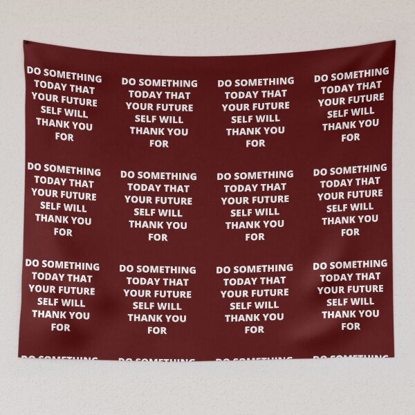 Item preview, Do Something Today That Your Future Self Will Thank You For designed and sold by PRB1989.