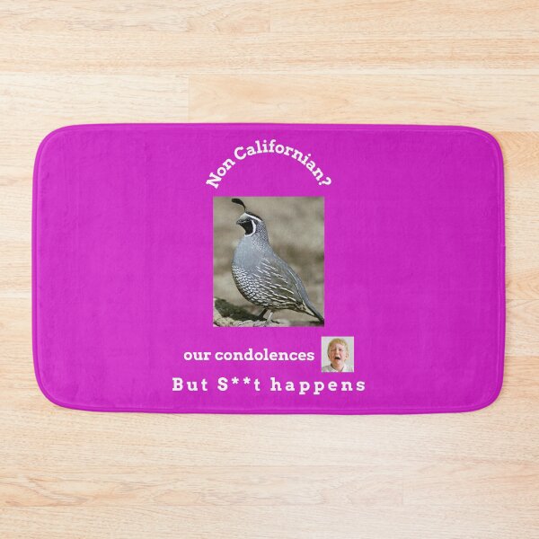 Item preview,  "Condolences to non Californians"  (white text) designed and sold by skoumpourdides.