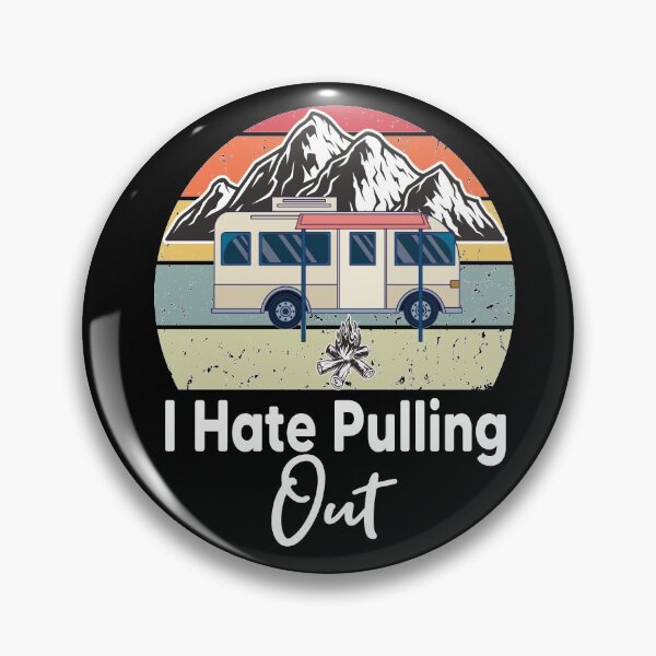 Item preview, I Hate Pulling Out Funny Camping Fifth Wheel Retro designed and sold by Heddar Badreddine.