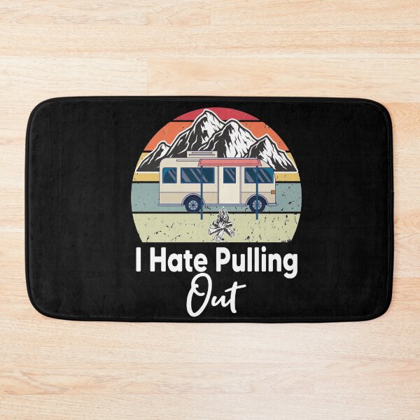 Item preview, I Hate Pulling Out Funny Camping Fifth Wheel Retro designed and sold by Heddar Badreddine.