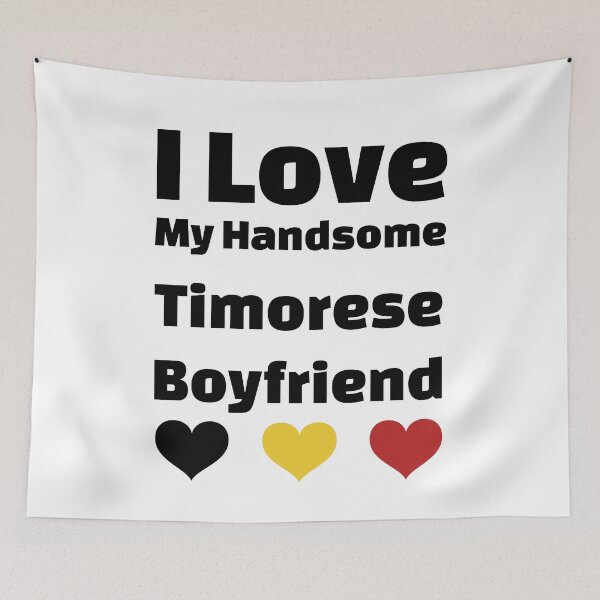 Item preview, I Love My Handsome Timorese Boyfriend - Timor Leste Boyfriend designed and sold by DiceNLDesigns.