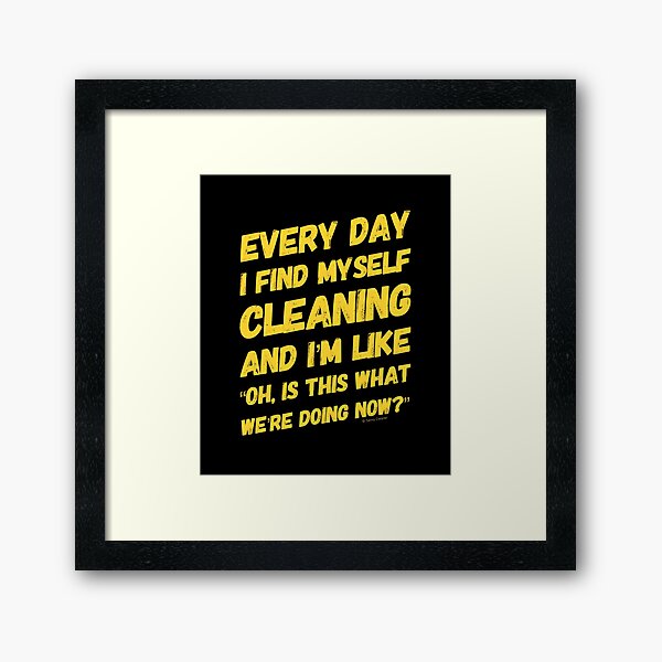 Item preview, Every Day I Find Myself Cleaning Housekeeper Cleaning Lady Fun designed and sold by SavvyCleaner.