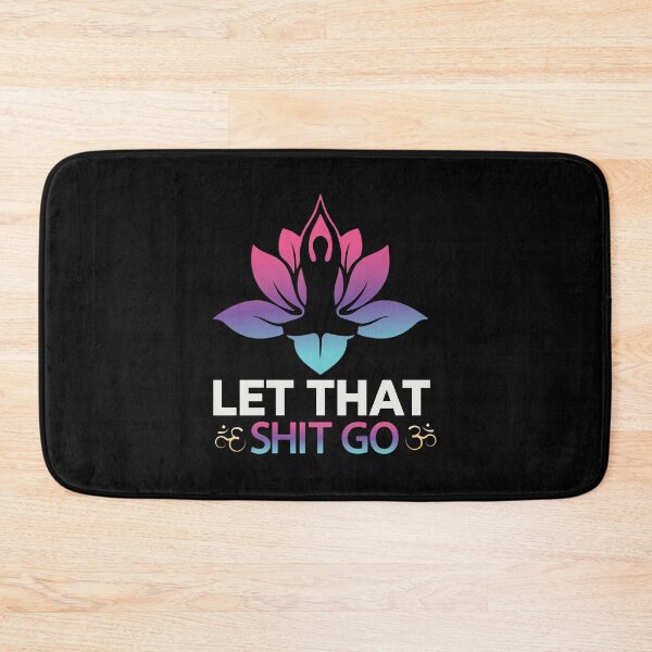 Item preview, Yoga t-shirt, let that shit go designed and sold by JeremyMadaci.
