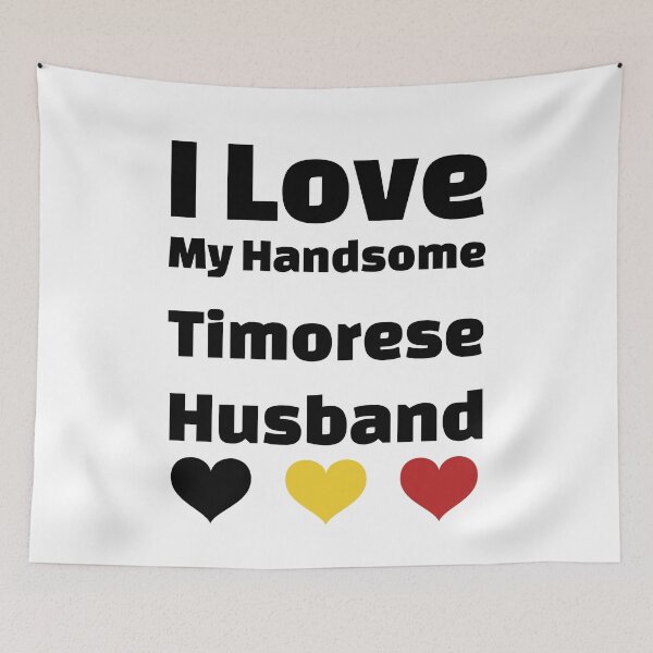 Item preview, I Love My Handsome Timorese Husband - Timor Leste Husband designed and sold by DiceNLDesigns.