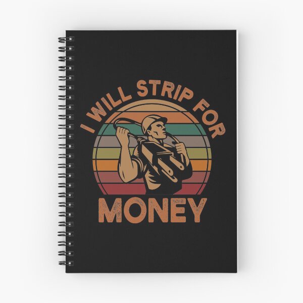 Item preview, I Will Strip For Money,Funny electrician worker gift designed and sold by Theobsessed01.