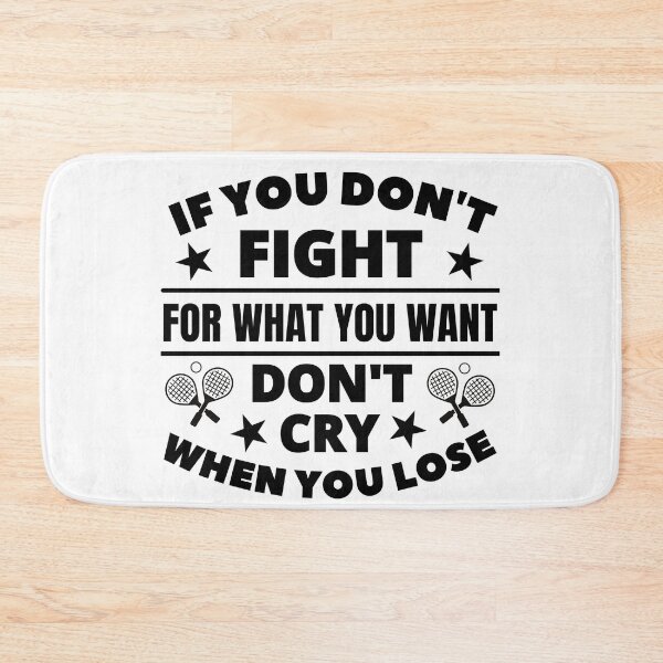Item preview, Squash: If you don't fight for what you want don't cry when you lose designed and sold by TheGreenGoat.