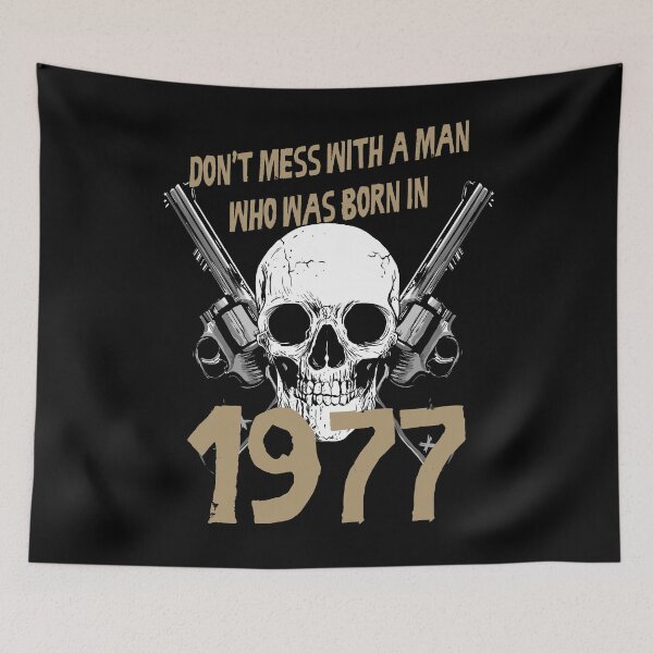 Item preview, Don't mess with a man born in 1977 birthday gift designed and sold by rodmendonca.