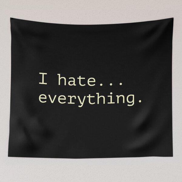 Item preview, I hate everything  designed and sold by Laura-stbr.