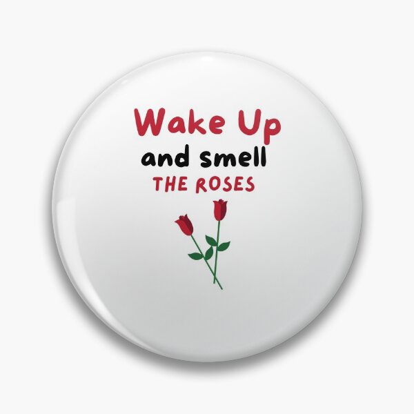 Item preview, Wake up and smell the roses | flower lover designed and sold by PeaceyArt.