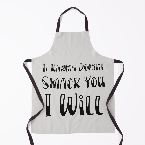 Item preview, If Karma Doesn't Smack You, i Will funny quote designed and sold by unique things.
