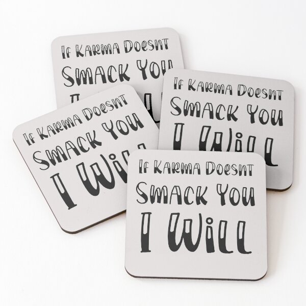Item preview, If Karma Doesn't Smack You, i Will funny quote designed and sold by unique things.