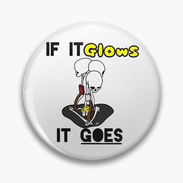 Item preview, If it Glows, it goes designed and sold by RachelC137.