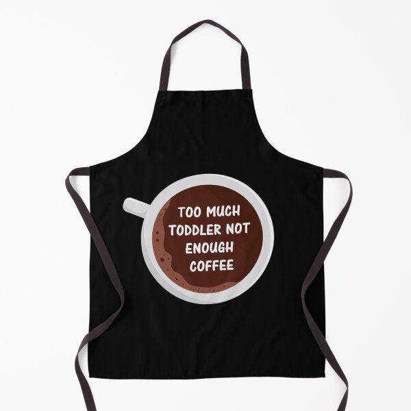Item preview, Too much toddler not enough coffee designed and sold by Simo200.