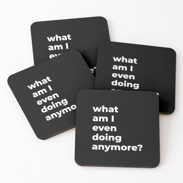 Item preview, What Am I Even Doing Anymore? designed and sold by Express YRSLF.