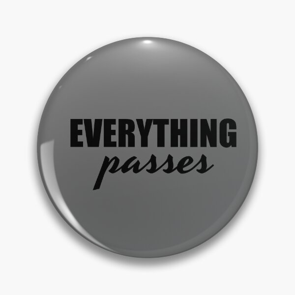 Item preview, Everything passes designed and sold by Minimalist Quotes and Sayings.