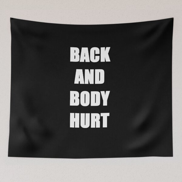 Item preview, Back and Body Hurt designed and sold by zareworks.