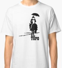 El Topo - metaphysical western by Jodorowsky (The Mole) Classic T-Shirt