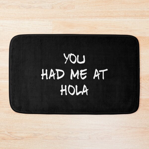 Item preview, You Had Me At Hola designed and sold by RiseandShineTee.
