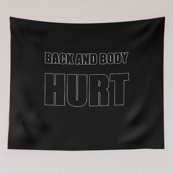 Item preview, Back and Body Hurt designed and sold by zareworks.