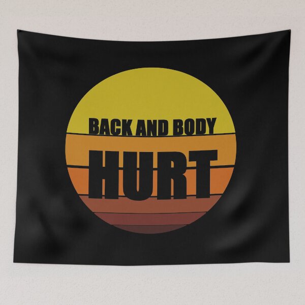 Item preview, Back and Body Hurt designed and sold by zareworks.