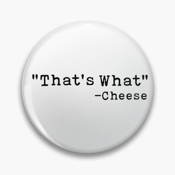 Item preview, "That's What" -Cheese  designed and sold by AritraSur.