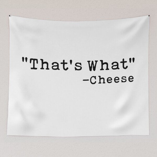 Item preview, "That's What" -Cheese  designed and sold by AritraSur.