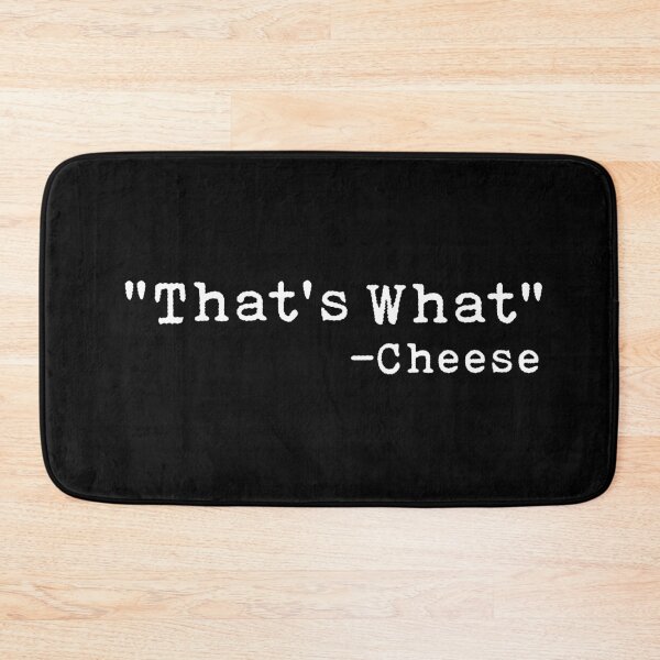 Item preview,  "That's What" -Cheese  designed and sold by AritraSur.
