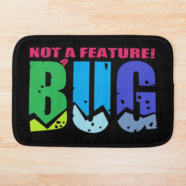 Item preview, Not a feature, a bug - dark BG designed and sold by reIntegration.