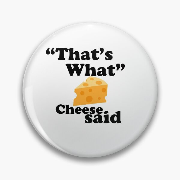 Item preview,  "That's What" Cheese Said Pun Quote designed and sold by AritraSur.