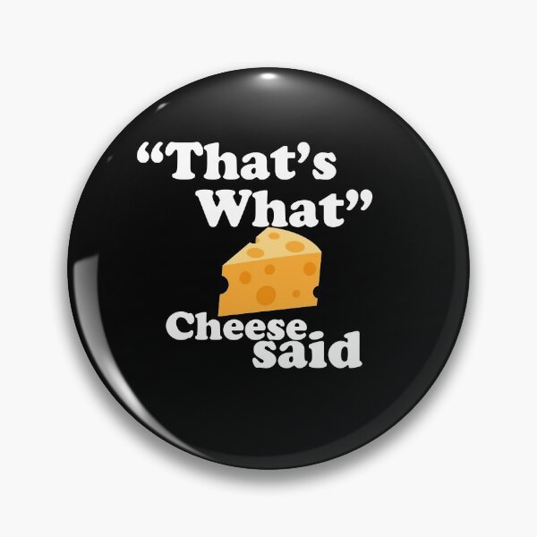 Item preview,  "That's What" Cheese Said Pun Quote designed and sold by AritraSur.