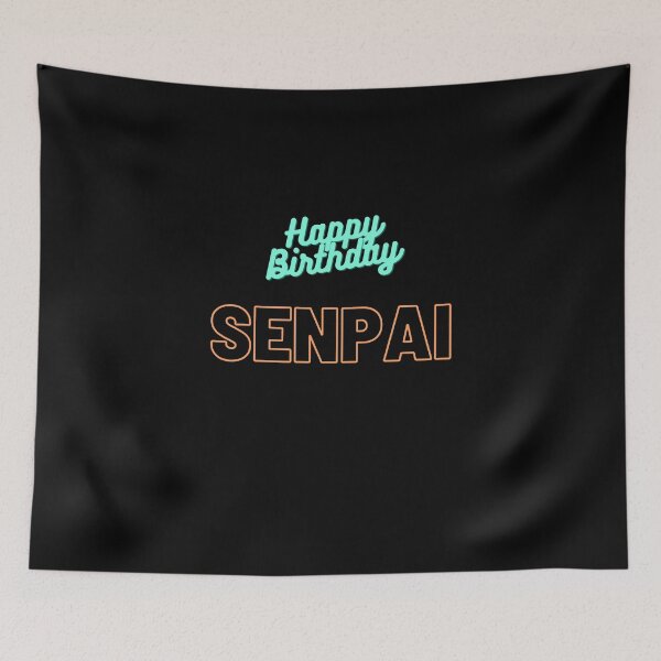 Item preview, Anime: Happy Birthday Senpai designed and sold by Chandranshu Kumar.