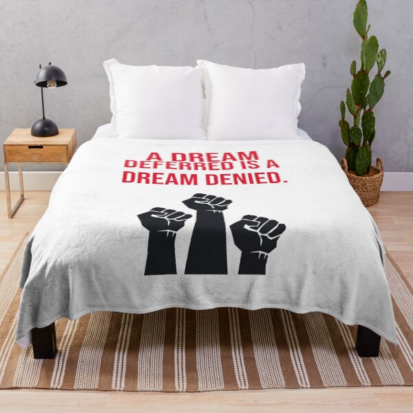 Item preview, A Dream Deferred is a Dream Denied designed and sold by Queen1120.