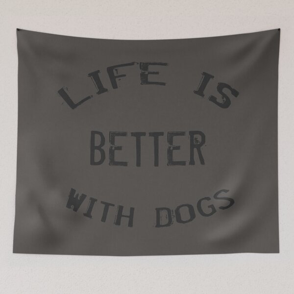Item preview, Life is Better with Dogs designed and sold by Interpret108.