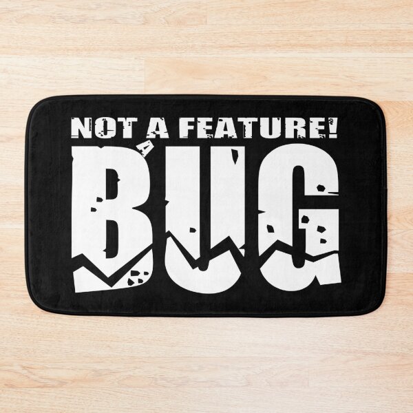 Item preview, Not a feature, a bug - white designed and sold by reIntegration.