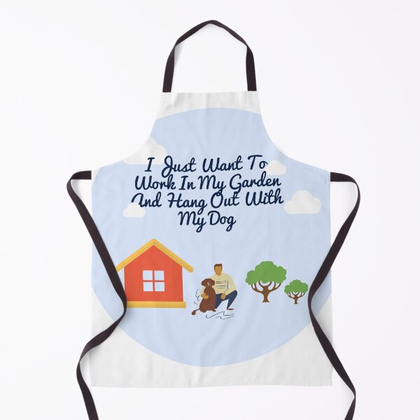 Item preview, I Just Want To Work In My Garden And Hang Out With My Dog designed and sold by Coldhand34.