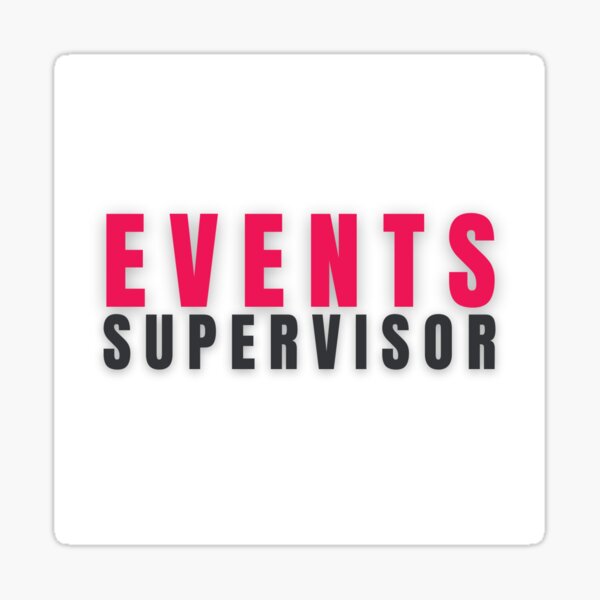 Events Supervisor Sticker