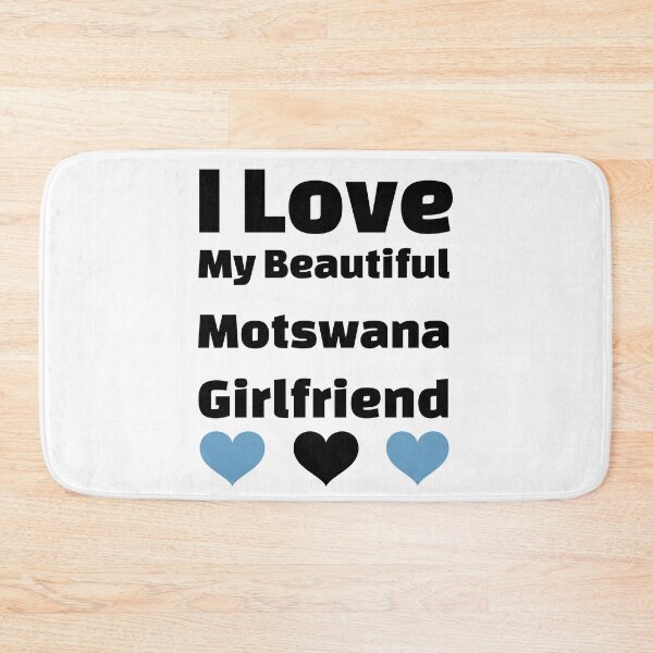 Item preview, I Love My Beautiful Motswana Girlfriend - Botswana Girlfriend designed and sold by DiceNLDesigns.